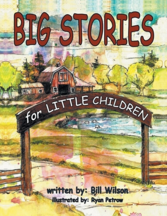 Big Stories for Little Children av Bill Wilson (Paperback)