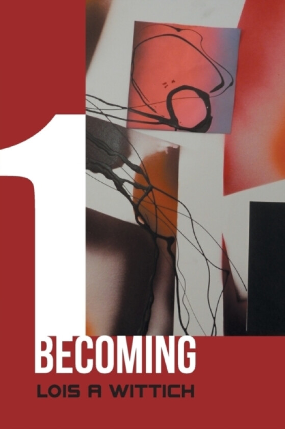 1 Becoming av Lois A Wittich (Paperback)