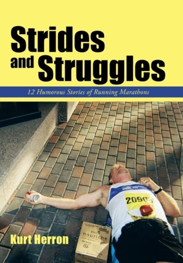 Strides and Struggles av Kurt Herron (Hardcover)