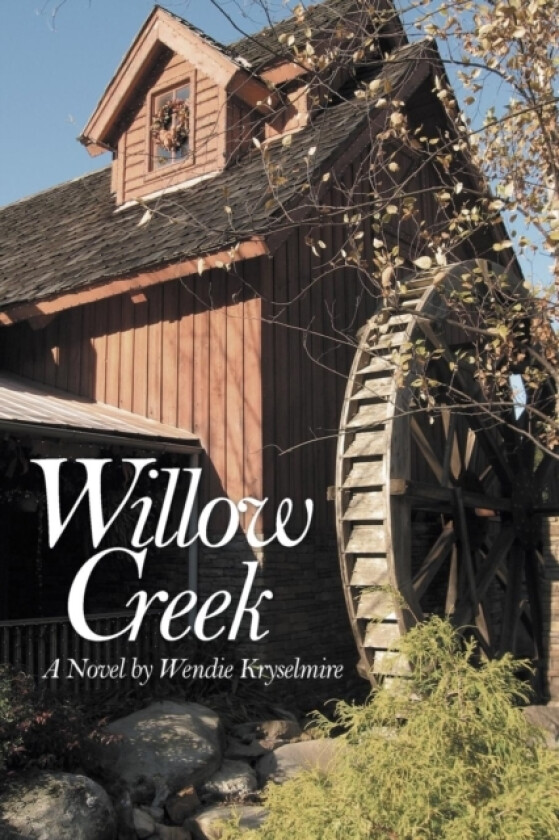 Willow Creek av Wendie Kryselmire (Paperback)