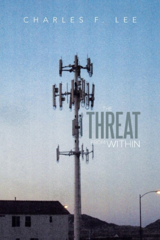 The Threat from Within av Charles F Lee (Paperback)