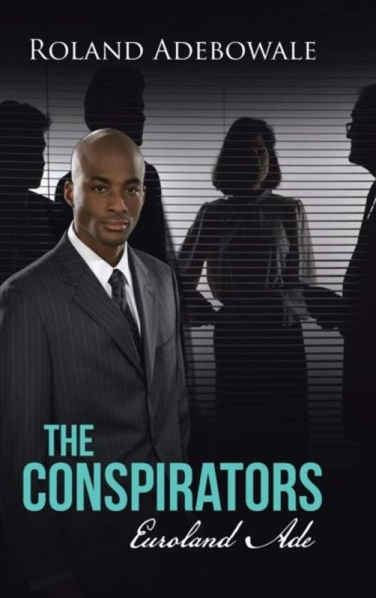The Conspirators av Roland Adebowale (Hardcover)