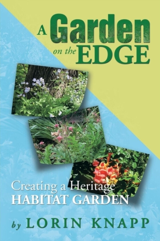 A Garden on the Edge av Lorin Knapp (Paperback)