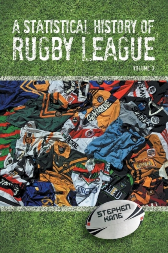 A Statistical History of Rugby League - Volume III av Stephen Kane (Paperback)