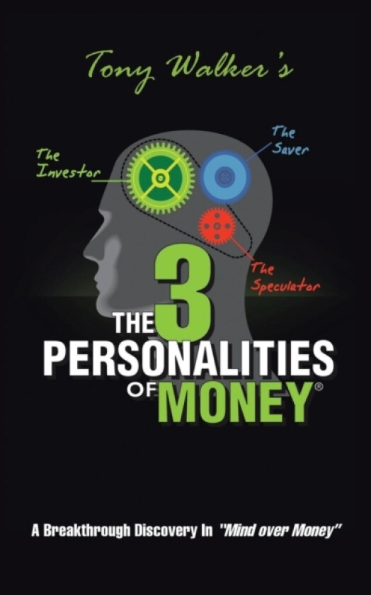 The 3 Personalities of Money av Tony Walker (Paperback)