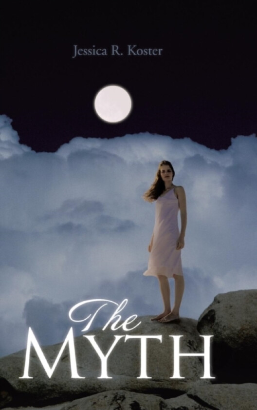 The Myth av Jessica R. Koster (Hardcover)