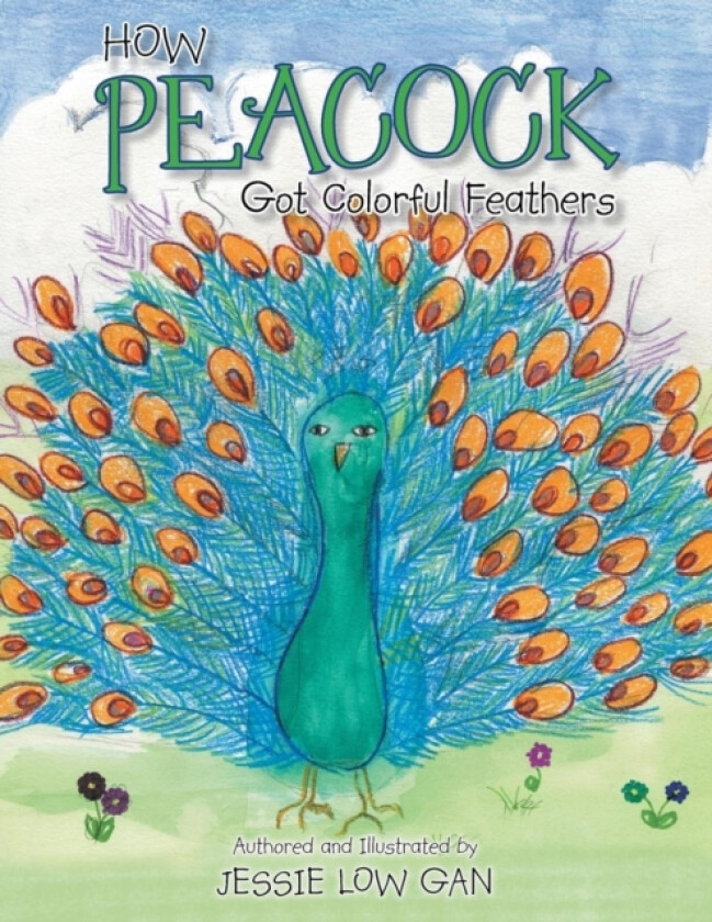 How Peacock Got Colorful Feathers av Jessie Low Gan (Paperback)
