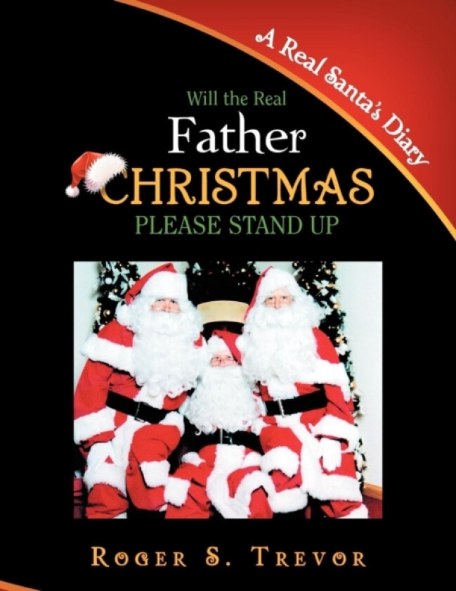 Will the Real Father Christmas Please Stand Up av Roger S Trevor (Paperback)