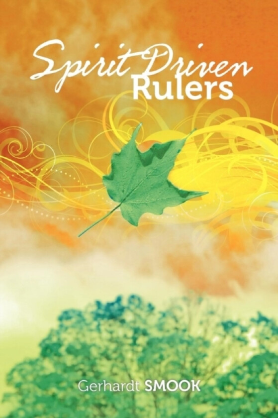 Spirit Driven Rulers av Gerhardt Smook (Paperback)