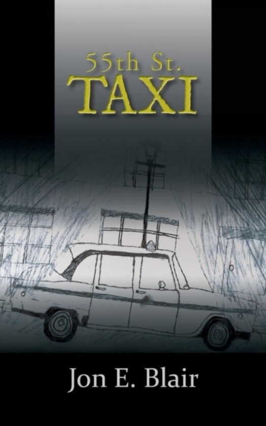 55th St. Taxi av Jon E. Blair (Paperback)