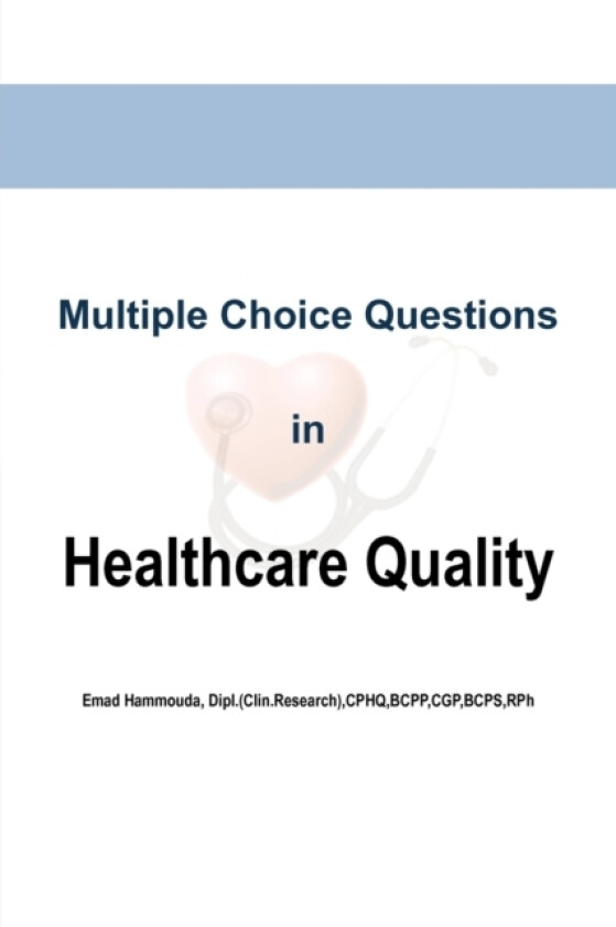 Multiple Choice Questions in Healthcare Quality av Emad Hammouda (Paperback)