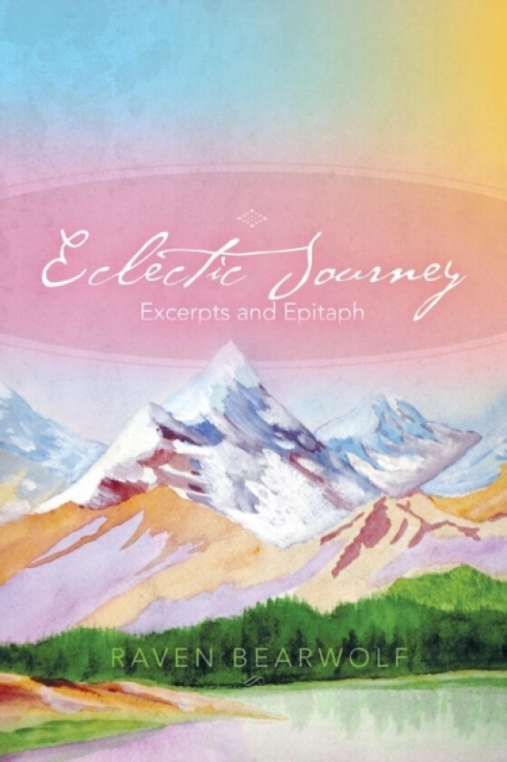 Eclectic Journey av Raven Bearwolf (Paperback)