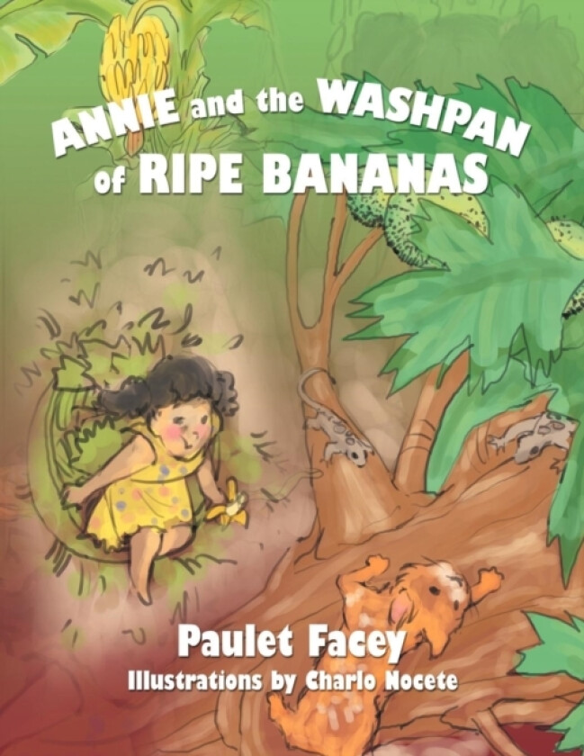 Annie and the Washpan of Ripe Bananas av Paulet Facey (Paperback)