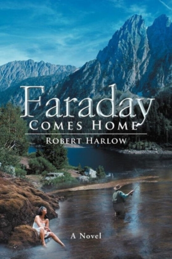 Faraday Comes Home av Robert Harlow (Hardcover)