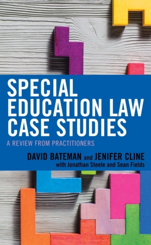 Special Education Law Case Studies av David F. Bateman, Jenifer Cline (Hardcover)