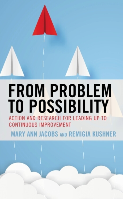 From Problem to Possibility av Mary Ann Jacobs, Remigia Kushner (Paperback)