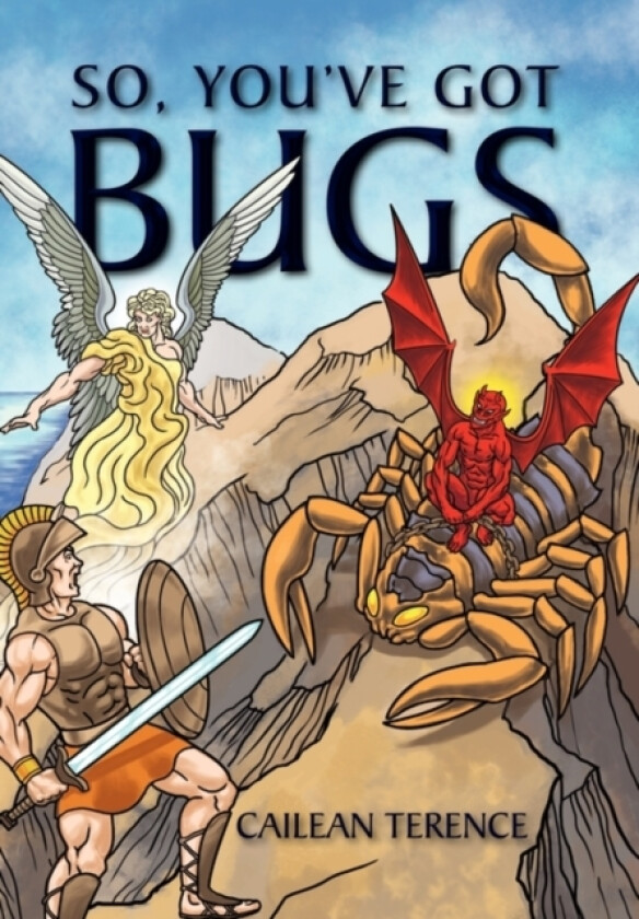 So, You've Got Bugs av Cailean Terence (Hardcover)