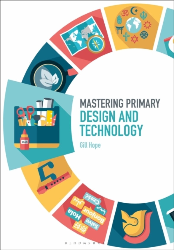 Mastering Primary Design and Technology av Dr Gill Hope (Hardcover)