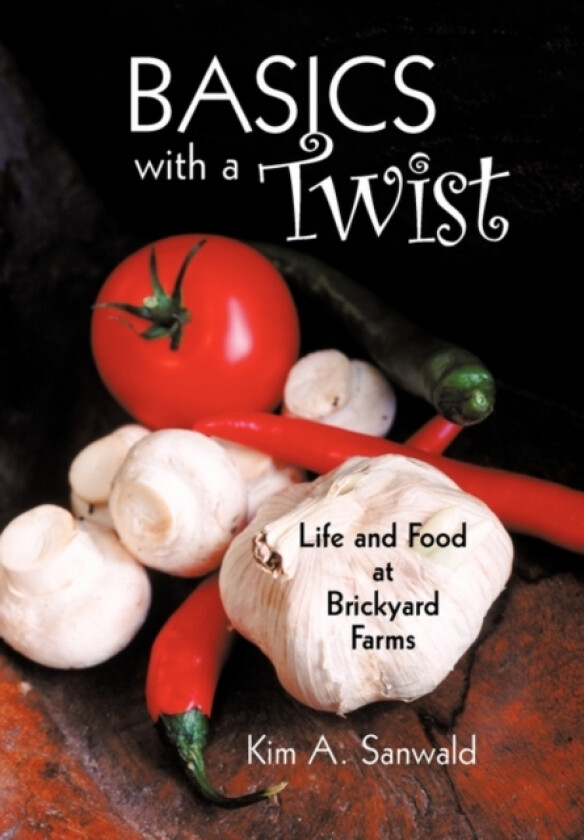 Basics with a Twist av Kim A. Sanwald (Hardcover)