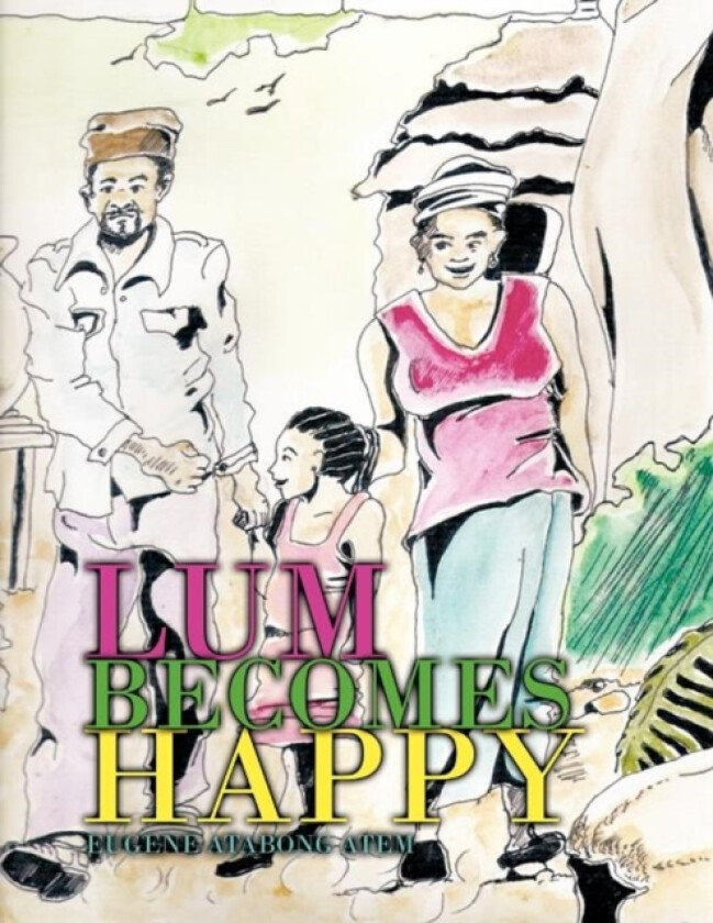 Lum Becomes Happy av Eugene Atabong Atem (Paperback)