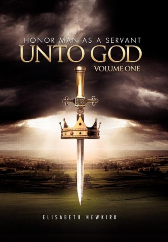 To Honor Man as Servant unto God av Elisabeth Newkirk (Hardcover)