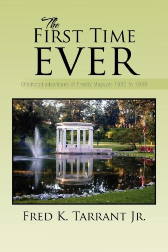 The First Time Ever av Fred K Jr Tarrant (Paperback)