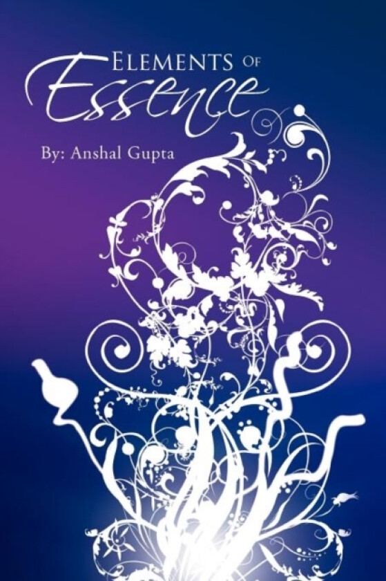 Elements Of Essence av Anshal Gupta (Paperback)