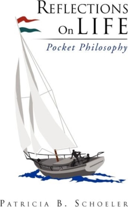 Reflections On Life av Patricia B Schoeler (Paperback)