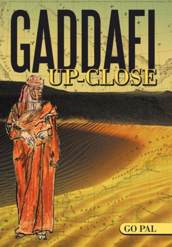 Gaddafi Up-Close av Go Pal (Hardcover)