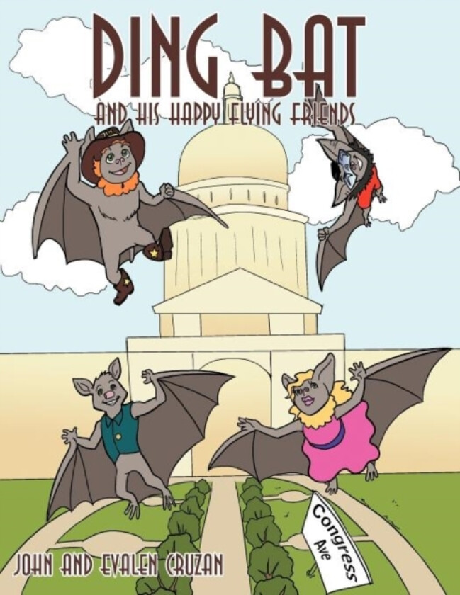 Ding Bat And His Happy Flying Friends av John and Evalen Cruzan (Paperback)