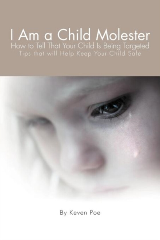 I Am a Child Molester av Keven Poe (Paperback)