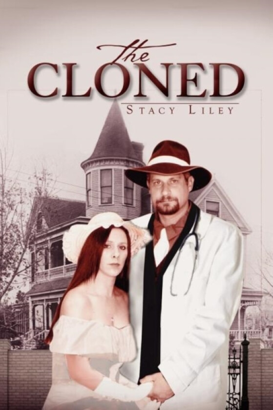 The Cloned av Stacy Liley (Paperback)