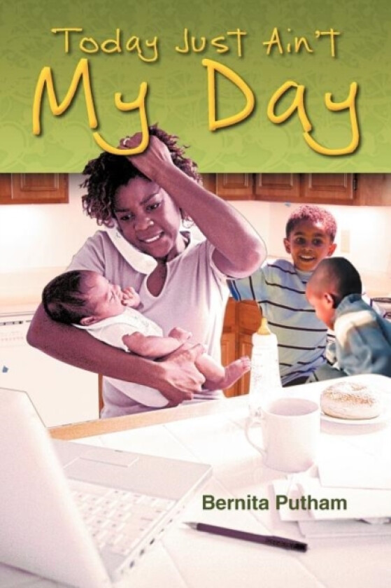 Today Just Ain't My Day av Barbara A Page (Paperback)