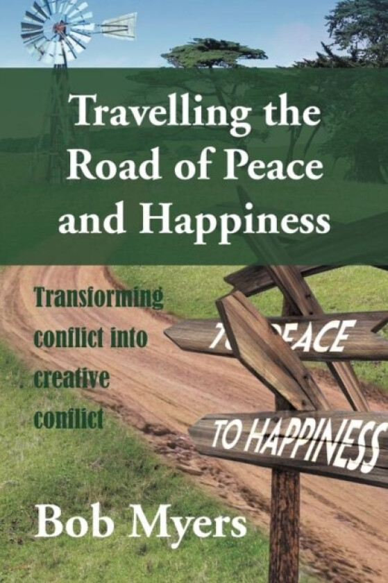 Travelling the Road of Peace and Happiness av Bob Myers (Paperback)