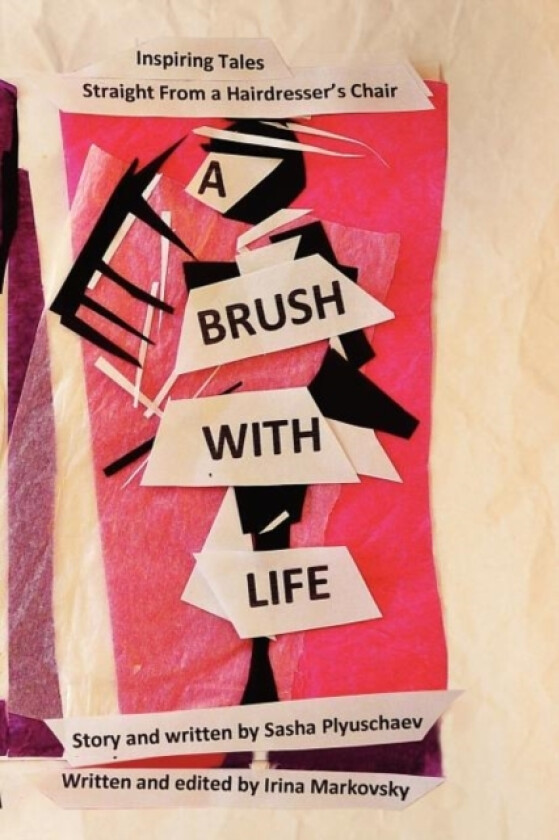 A Brush with Life av Sasha Plyuschaev, Irina Markovsky (Paperback)
