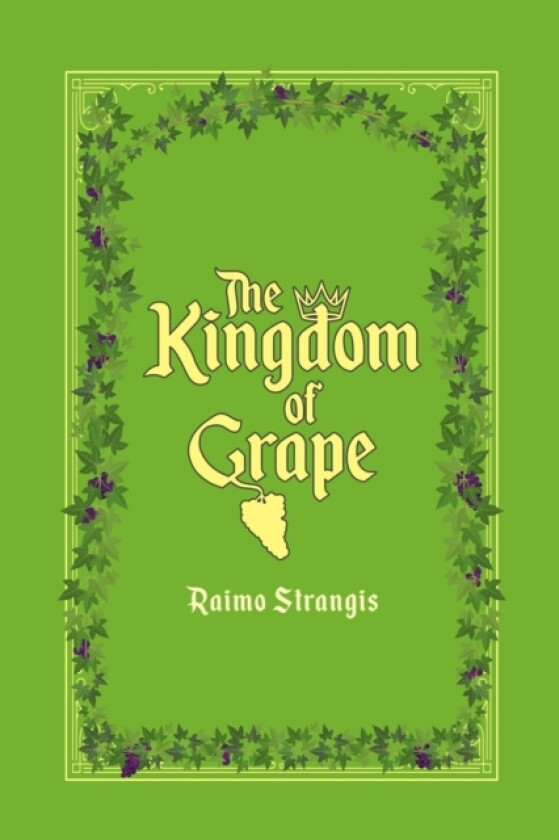 The Kingdom of Grape av Raimo Strangis (Paperback)