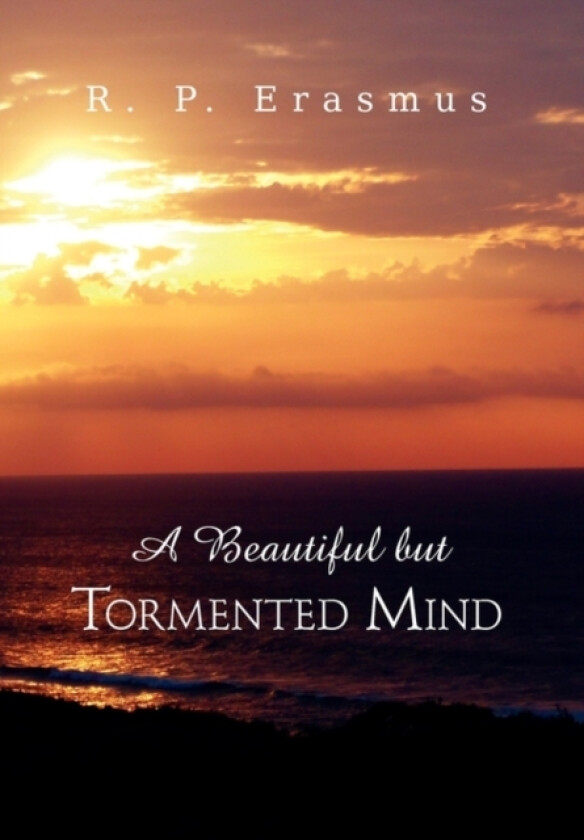 A Beautiful But Tormented Mind av R P Erasmus (Paperback)