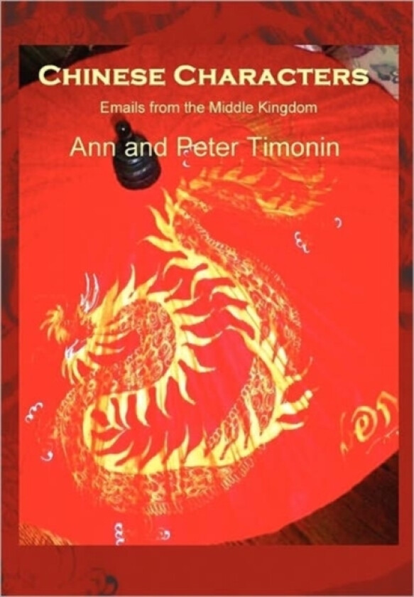 Chinese Characters av Ann, Peter Timonin (Hardcover)