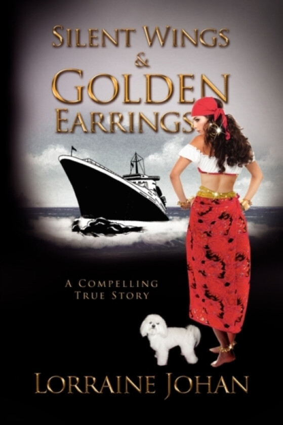 Silent Wings and Golden Earrings av Lorraine Johan (Paperback)