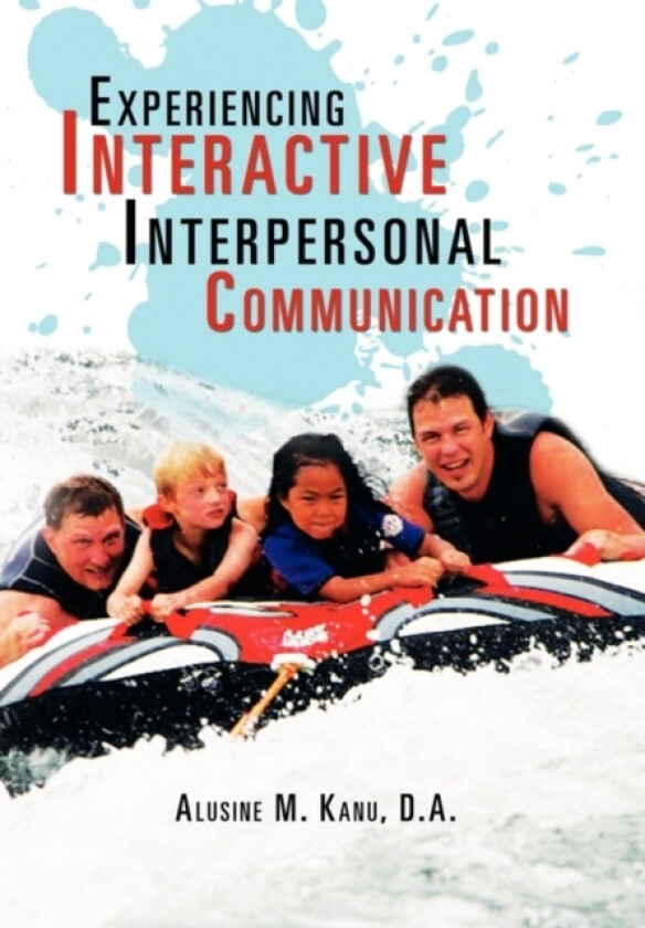 Experiencing Interactive Interpersonal Communication av Alusine M D a Kanu (Hardcover)