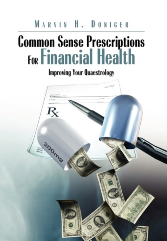 Common Sense Prescriptions For Financial Health av Marvin H Doniger (Paperback)