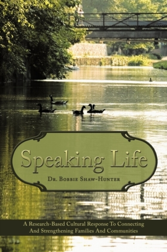 Speaking Life av Dr.Bobbie Shaw-Hunter (Paperback)
