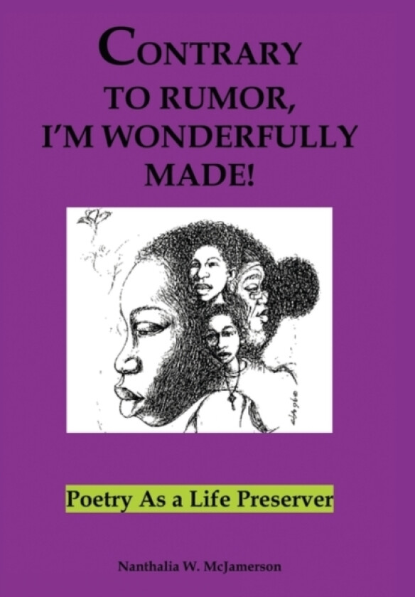 Contrary to Rumor, I'm Wonderfully Made! av Nanthalia W. McJamerson (Paperback)