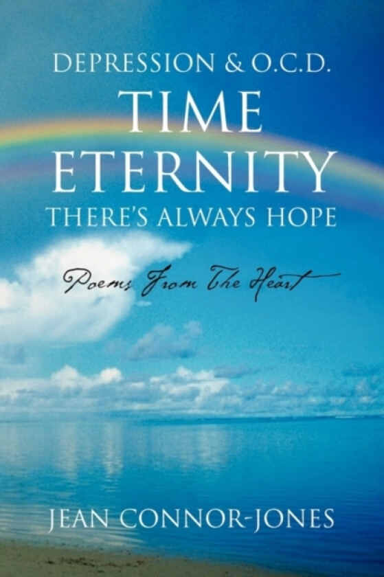 Depression & O.C.D. Time Eternity There's Always Hope av Jean Connor-Jones (Paperback)