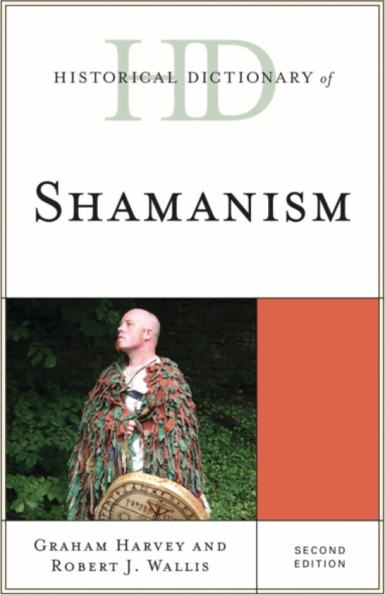 Historical Dictionary of Shamanism av Graham Harvey, Robert J. Wallis (Hardcover)