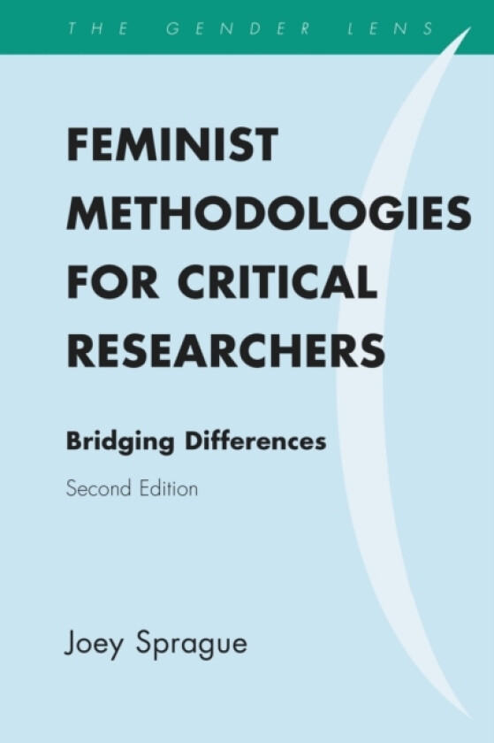 Feminist Methodologies for Critical Researchers av Joey Sprague (Hardcover)
