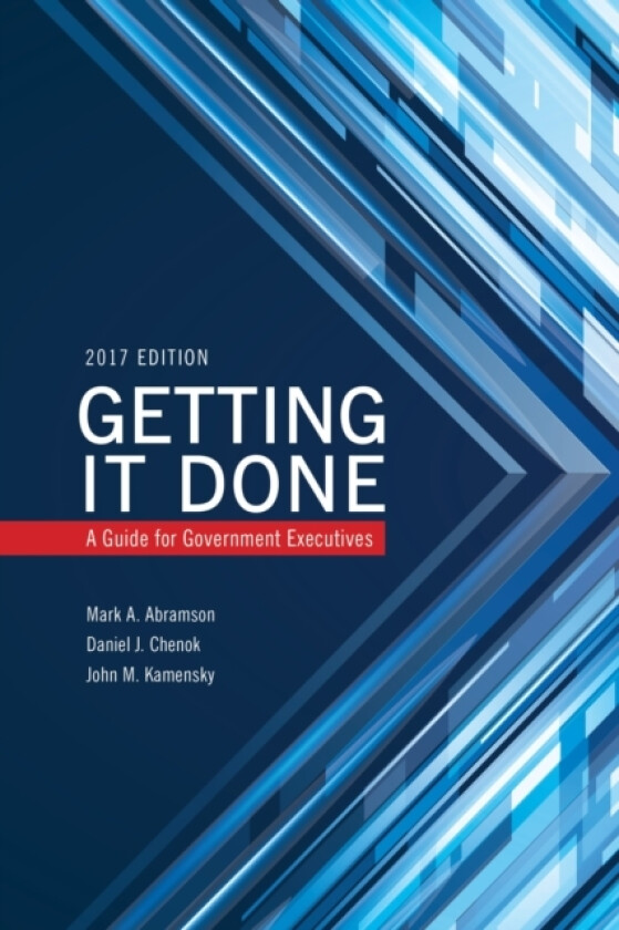 Getting It Done av Mark A. Abramson, Daniel Chenok, John M. Kamensky (Hardcover)