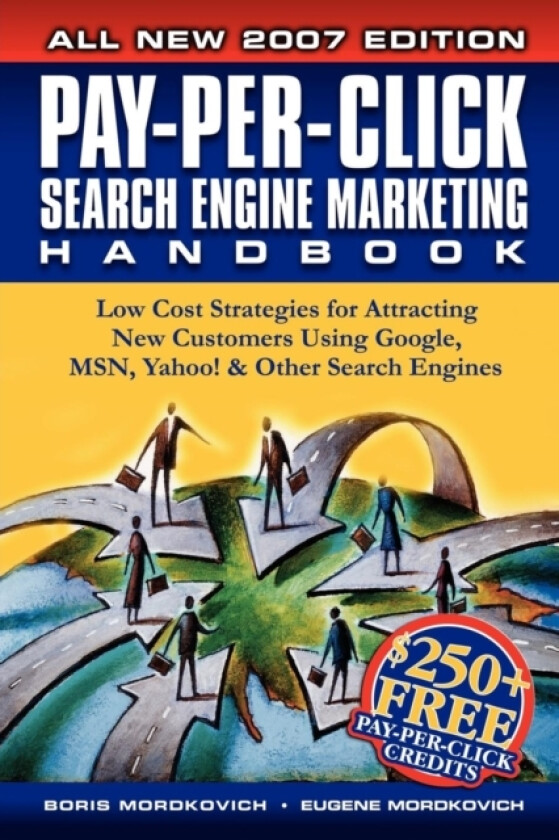 Pay-Per-Click Search Engine Marketing Handbook av Boris Mordkovich, Eugene Mordkovich (Paperback)