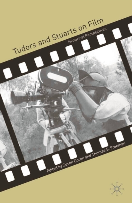 Tudors and Stuarts on Film av Susan Doran, Thomas S. Freeman (Hardcover)