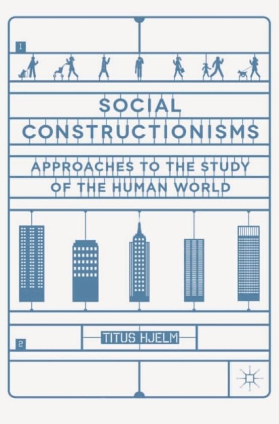 Social Constructionisms av Titus Hjelm (Hardcover)